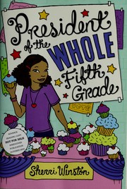 Front cover of President of the whole fifth grade by Sherri Winston