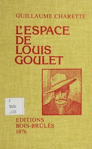 Front cover of L' espace de Louis Goulet by Guillaume Charette