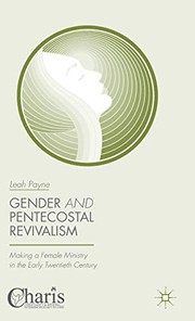 Front cover of Gender and Pentecostal Revivalism by Leah Payne