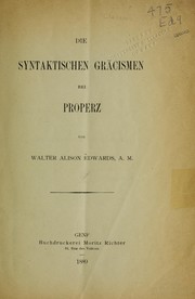 Front cover of Die syntaktischen Gräcismen bei Properz by Walter Alison Edwards