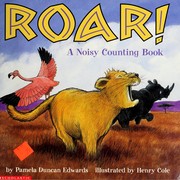 Front cover of Roar! A Noisy Counting Book by Pamela Duncan Edwards