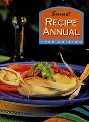 Front cover of Sunset Recipe Annual 1995 (Sunset Recipe Annual) by Sunset Books