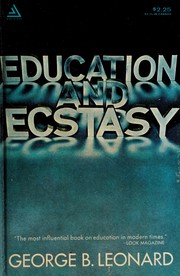 Front cover of Education and ecstasy by George Burr Leonard