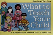 Front cover of What to teach your child by Elizabeth M. Wile