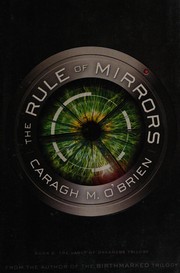 Front cover of The rule of mirrors by Caragh M. O'Brien