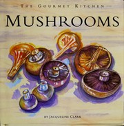 Cover of Mushrooms (Gourmet Kitchen) by Jacqueline Clark
