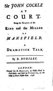 Front cover of Sir John Cockle at Court. Being the sequel of the King and the Miller of Mansfield. A dramatick tale by Robert Dodsley