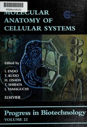 Front cover of Molecular anatomy of cellular systems by I. Endo