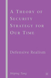 Front cover of A theory of security strategies for our time by Shiping Tang