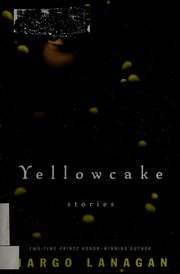 Cover of Yellowcake by Margo Lanagan