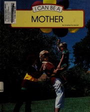 Front cover of I can be a mother by Christine Maloney Fitz-Gerald