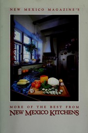 Cover of New Mexico magazine's More of the best from New Mexico kitchens by Sheila MacNiven Cameron