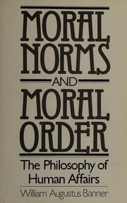 Front cover of Moral norms and moral order by William Augustus Banner