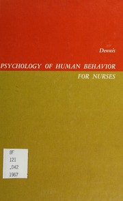 Front cover of Psychology of human behavior for nurses by Lorraine Bradt Dennis