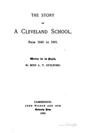 Front cover of The story of a Cleveland school from 1848 to 1881 by L. T. Guilford