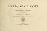 Front cover of Louisa May Alcott, the children's friend by Ednah Dow Littlehale Cheney