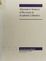 Cover of Alternative Sources of Revenue in Academic Libraries (Ala Survey Report) by Mary Jo Lynch