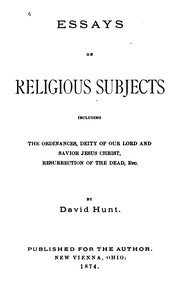 Front cover of Essays on Religious Subjects: Including the Ordinances, Deity of Our Lord and Savior Jesus .. by David Hunt