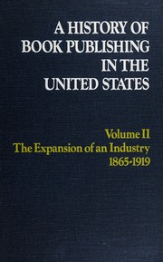 Front cover of A history of book publishing in the United States by John Tebbel