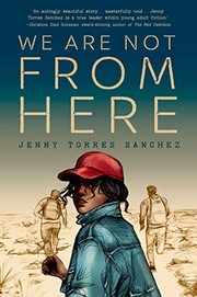 Cover of We Are Not from Here by Jenny Torres Sanchez