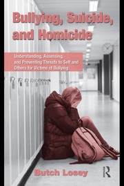 Front cover of Bullying, suicide, and homicide by Butch Losey