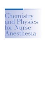 Front cover of Chemistry and physics for nurse anesthesia by David Shubert