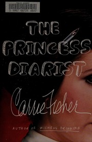 Front cover of The Princess Diarist by Carrie Fisher