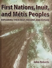 Cover of First Nations, Inuit, and Métis peoples by John A. Roberts