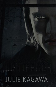 Front cover of The iron traitor by Julie Kagawa