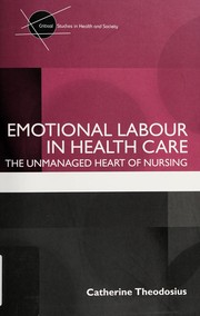 Front cover of Emotional Labour in Health Care (Critical Studies in Health and Society) by Cath Theodosius