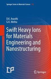 Cover of Swift Heavy Ions for Materials Engineering and Nanostructuring by D. K. Avasthi