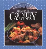 Front cover of Land O Lakes -  Treasury of Country Recipes by Robin Krause