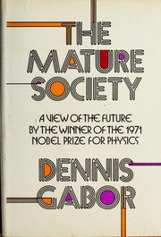 Cover of The mature society by Dennis Gabor
