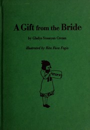 Front cover of A gift from the bride by Gladys Yessayan Cretan