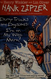 Front cover of Dump trucks and dogsleds by Henry Winkler