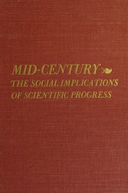 Cover of Mid-century by Mid-century Convocation on the Social Implications of Scientific Progress Massachusetts Institute of Technology 1949.
