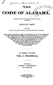 Front cover of The Code of Alabama: Adopted by Act of the General Assembly Approved February 28, 1887, with .. by Alabama