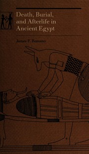 Front cover of Death, burial, and afterlife in ancient Egypt by James F. Romano