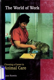 Front cover of Choosing a career in animal care by Jane Hurwitz
