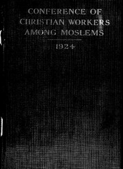 Cover of Conferences of Christian workers among the Moslems, 1924 by International Missionary Council.