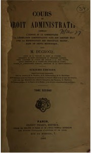 Front cover of Cours de droit administratif, contenant l'exposé et le commentaire de la législation administrative dans son dernier état by Théophile Gabriel Auguste Ducrocq