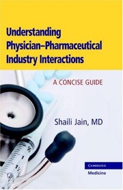 Cover of Understanding physician-pharmaceutical industry interaction by Shaili Jain
