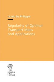 Front cover of Regularity of Optimal Transport Maps and Applications by Guido Philippis