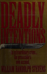 Cover of Deadly Intentions by William Randolph Stevens