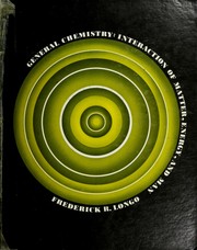 Front cover of General chemistry: interaction of matter, energy, and man by Frederick R. Longo