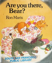Cover of Are you there, bear? by Ron Maris