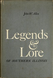 Cover of Legends and Lore of Southern Illinois by John Willis Allen