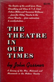 Front cover of The theatre in our times by John Gassner