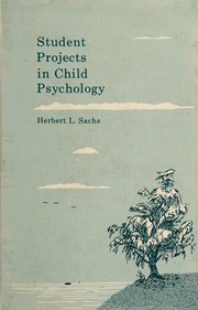Front cover of Student projects in child psychology by Herbert L. Sachs
