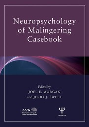 Front cover of Neuropsychology of malingering casebook by Joel E. Morgan